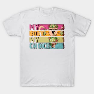 My Body My Choice T-Shirt